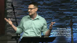 Work Unto the Lord / Colossians 3:22- 4:1 / Pastor Scott Hutchison / July 10, 2022