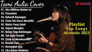 Tami Aulia Full Album Terbaru 2023 - Pop Nostalgia Populer Enak Di Dengar Saat Santai