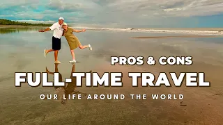 Full Time Travel - PROS and CONS | Retirement Travel