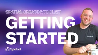 Spatial Creator Toolkit (powered by Unity) - Getting Started