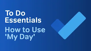 Microsoft To Do | How to Use the My Day List