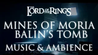 Lord of the Rings Music & Ambience | Moria - Balin's Tomb