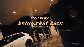 Gstackzg- Bring that back (Official video)
