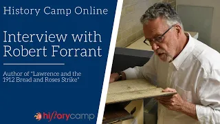 Robert Forrant, author of "Lawrence and the 1912 Bread and Roses Strike" for History Camp Online