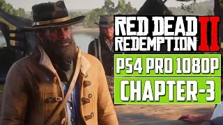 RED DEAD REDEMPTION 2 Gameplay Walkthrough CHAPTER - 3 (Clemens Point) | [1080p HD] PS4 Pro