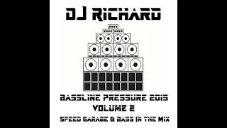 DJ Richard - Bassline Pressure 2019 Vol2 -  Two Hours of Speed Garage & Bassline in the Mix