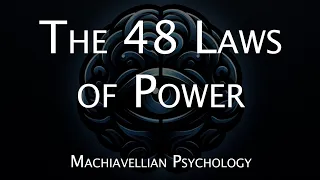 The 48 Laws of Power (All 48 Laws Explained)