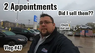 Day in the Life of a Car Salesman--Vlog #47--2 Appointments!