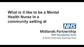 What is it like to be a Mental Health Nurse in a community setting at MPFT?