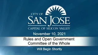Nov 10,  2021 | Rules & Open Government/Committee of the Whole