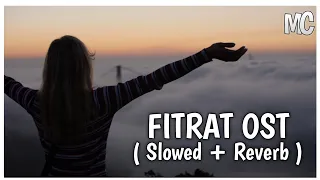 Fitrat ( Slowed + Reverb ) || Full ost || Aima Baig || Shabir Ali Bagga  #firat #aimabaig