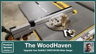 Upgrade Your DeWALT DWE7491RS Mitre Gauge - Product Review Episode 15