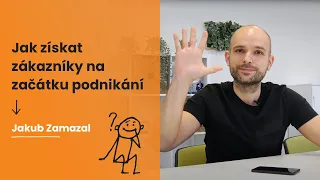 Jak získat zákazníky na začátku podnikání