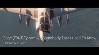 Gotye (FRNT Ty remix) -  Somebody That I Used To Know