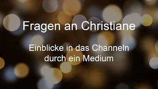 Einblicke in das Channeln durch ein Medium - Christiane Hansmann