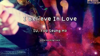 I Believe In Love - IU,Yoo Seung Ho (Instrumental & Lyrics)