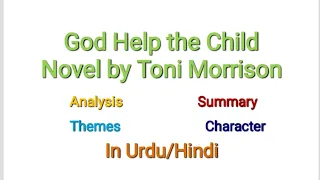 God Help the Child Novel by Toni Morrison |summary | analysis in Urdu/ Hindi