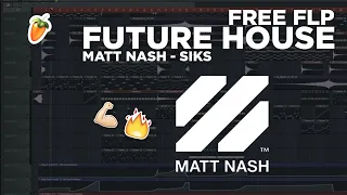 🌠 FREE FUTURE HOUSE Style FLP Like MATT NASH, SIKS