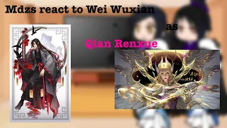 Mdzs react to Wei Wuxian as Qian Renxue