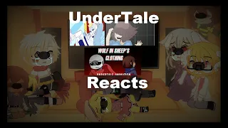 // Undertale Reacts to : "Wolf in Sheep's Clothing" and "memes" // My AU //