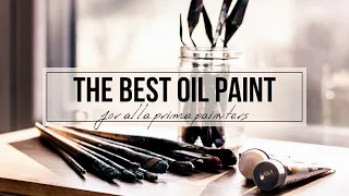 TOP 3 OIL PAINTING BRANDS