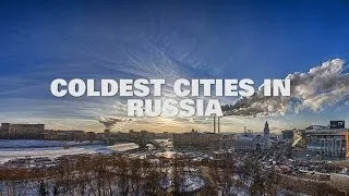 Top Ten Coldest Cities in Russia 2014