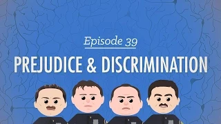 Prejudice and Discrimination: Crash Course Psychology #39