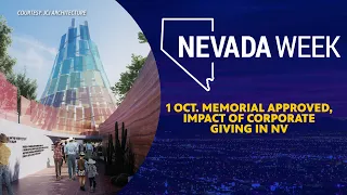 Nevada Week S6 Ep9 | 1 Oct. Memorial approved, Impact of Corporate Giving in NV