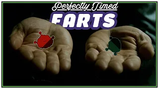 Perfectly Timed Farts: Episode 14 - The Matrix