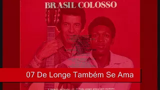 07 De Longe Também Se Ama - Zé Do Rancho e Zé Do Pinho - Brasil Colosso (1980)