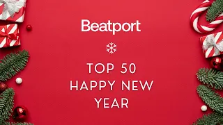 Beatport Top 50 Happy New Year 2023