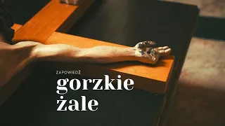 Gorzkie Żale || Zapowiedź