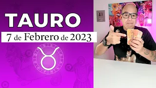 TAURO | Horóscopo de hoy 07 de Febrero 2023