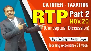 CA INTER : Taxation RTP November 20 (Part 2) Discussion, By : CA Sanjay Kumar Goyal