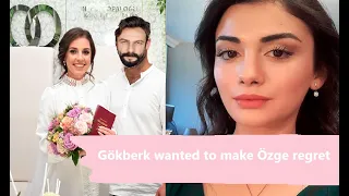 Gökberk Demirci decided to marry out of Özge Yağız's spite!