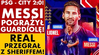 PSG - MANCHESTER CITY 2:0! LEO MESSI POGRĄŻYŁ PEPA GUARDIOLĘ! SHERIFF SENSACYJNIE POKONAŁ REAL!