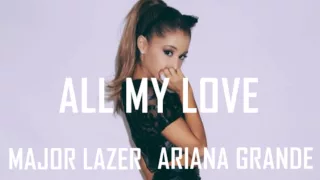 All My Love -  Ariana Grande  Lyrics