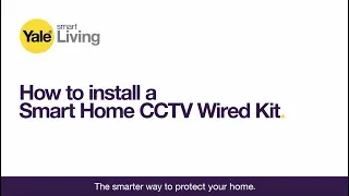 How to install a Smart Home CCTV Wired kit