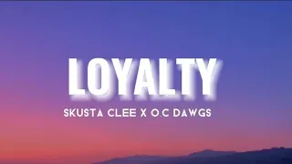 LOYALTY Skusta Clee X O.C Dawgs (Lyrics)