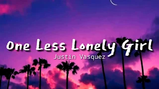 Justin Vasquez - One Less Lonely Girl (lyrics)