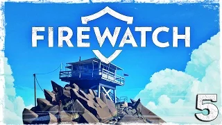 Firewatch. #5: Что же за забором?