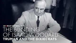 Truman vs. The Dixiecrats | The Blinding of Isaac Woodard | American Experience | PBS