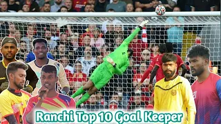 Ranchi Top 10 Goal Keeper | Ranchi Football | Jitu Gari Vlogs | IPL 2023