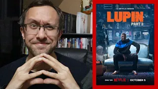 Lupin (Part 3) - A Netflix Review