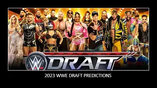 2023 WWE DRAFT PREDICTIONS