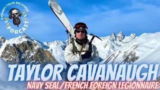 Taylor Cavanaugh “Navy SEAL/French Foreign Legionnaire”