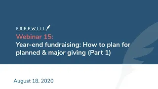 Year-end fundraising: How to plan for planned & major giving (Webinar, Part 1)