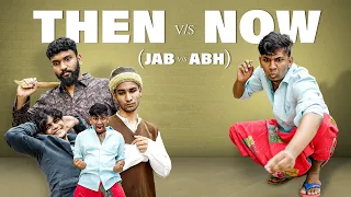 JAB vs ABH | THEN vs NOW | Warangal Diaries Comedy Video