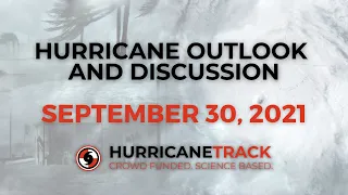 Hurricane Outlook and Discussion for September 30, 2021