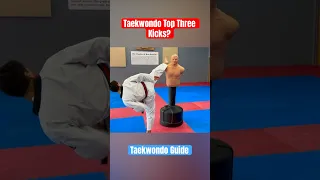 Taekwondo Top Three Kicks? #taekwondo #kicks